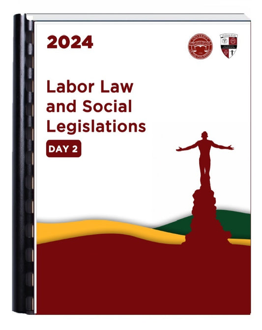 UP Bar Reviewer 2024 in LABOR LAW & SOCIAL LEGISLATION