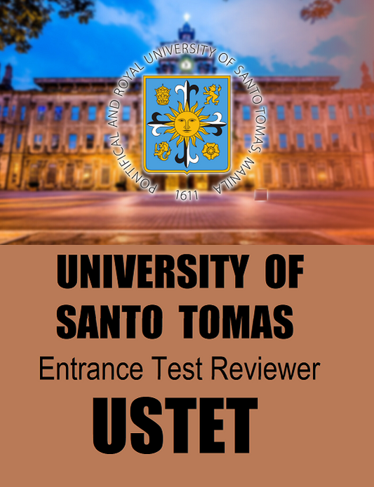 University of Santo Tomas Entrance Test Reviewer (USTET)