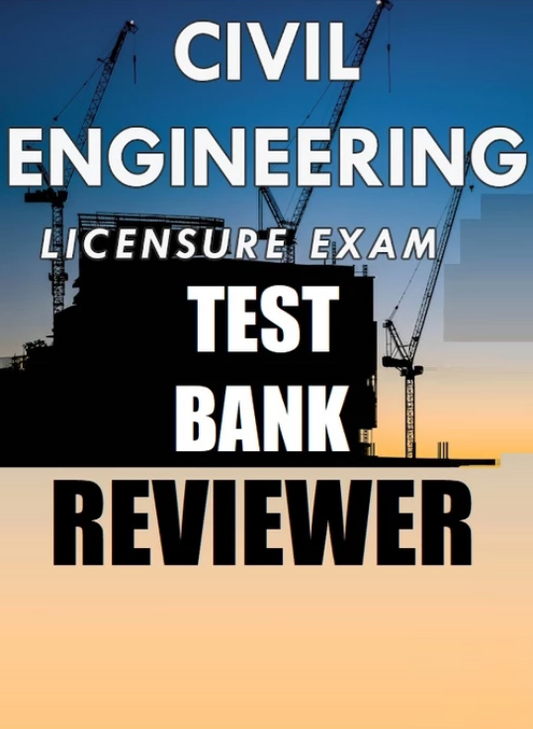 Civil Engineering / CE Board Licensure Exam Test Bank Reviewer