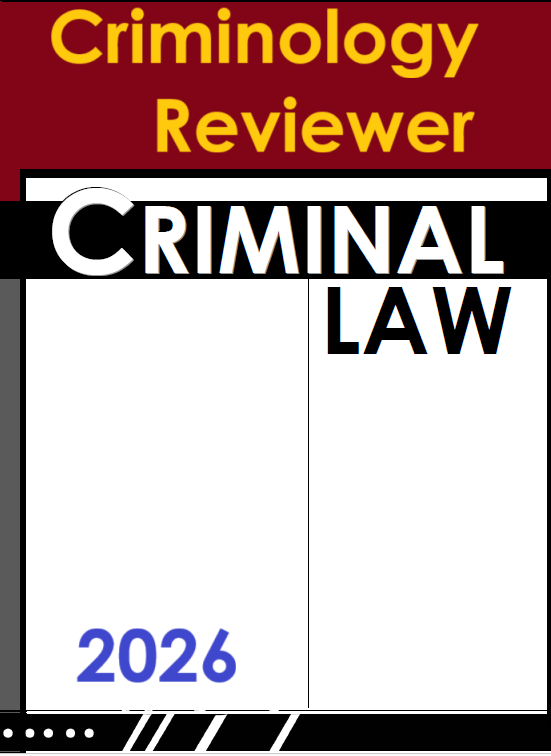 Criminology Reviewer 2026 - CRIMINAL LAW