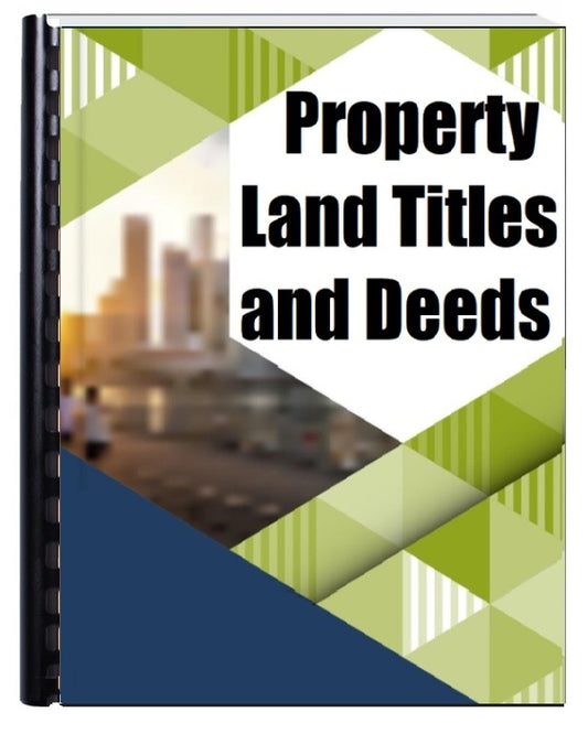 Property, Land Titles and Deeds: Reference for Real Estate Brokers, Appraisers & Geodetic Engineers