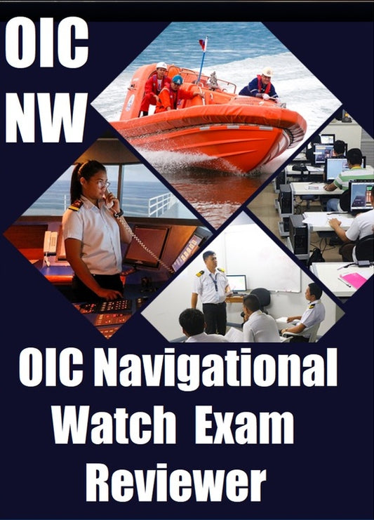 OIC Navigational Watch Certification Exam Reviewer / OIC-NW Reviewer
